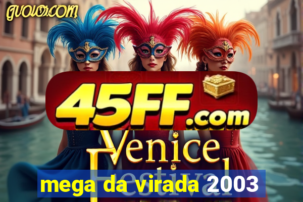 mega da virada 2003